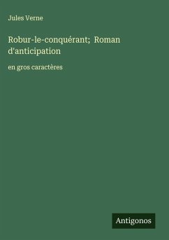Cover Robur-le-conquérant; Roman d'anticipation