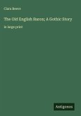 The Old English Baron; A Gothic Story