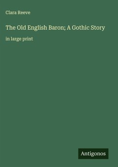 The Old English Baron; A Gothic Story Cover The Old English Baron; A Gothic Story