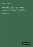 Wacousta; a tale of the Pontiac conspiracy; Volume Two of Three