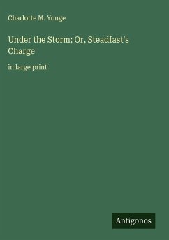 Cover Under the Storm; Or, Steadfast's Charge