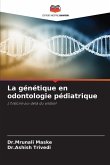 La génétique en odontologie pédiatrique