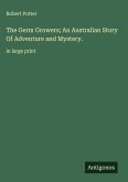 The Germ Growers; An Australian Story Of Adventure and Mystery. The Germ Growers; An Australian Story Of Adventure and Mystery.