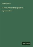 Le V¿u D'être Chaste; Roman Le V¿u D'être Chaste; Roman