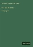 The Old Bachelor The Old Bachelor