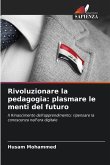 Rivoluzionare la pedagogia: plasmare le menti del futuro Rivoluzionare la pedagogia: plasmare le menti del futuro