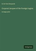 Corporal Jacques of the Foreign Legion Corporal Jacques of the Foreign Legion