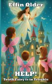 HELP! Tooth Fairy is in Trouble HELP! Tooth Fairy is in Trouble