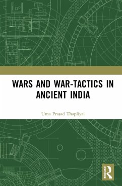 Wars and War-Tactics in Ancient India - Thapliyal, Uma Prasad