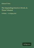 The Impending Sword; A Novel, In Three Volumes