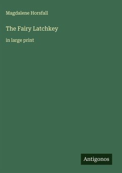 The Fairy Latchkey - Horsfall, Magdalene