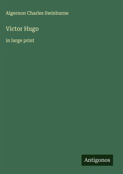 Victor Hugo - Swinburne, Algernon Charles