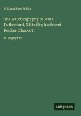 The Autobiography of Mark Rutherford, Edited by his friend Reuben Shapcott