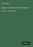 John; A Love Story, In Two Volumes