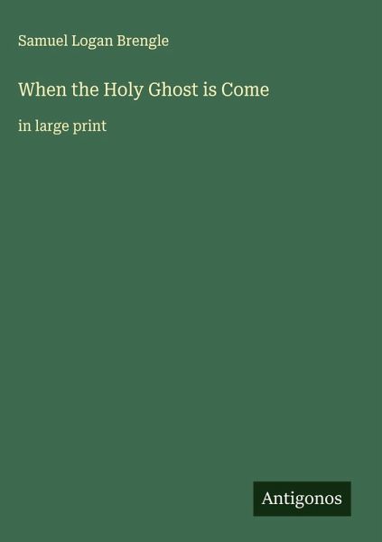 When the Holy Ghost is Come When the Holy Ghost is Come
