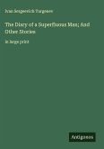 The Diary of a Superfluous Man; And Other Stories