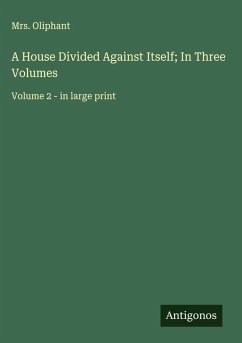 Cover A House Divided Against Itself; In Three Volumes