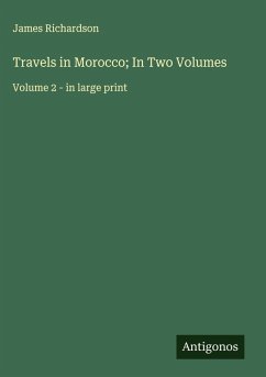 Cover Travels in Morocco; In Two Volumes