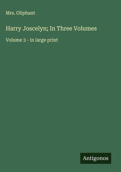 Harry Joscelyn; In Three Volumes