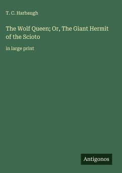 Cover The Wolf Queen; Or, The Giant Hermit of the Scioto