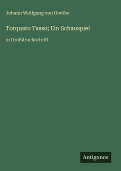 Torquato Tasso; Ein Schauspiel Cover Torquato Tasso; Ein Schauspiel