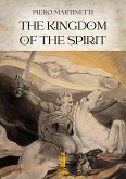 The Kingdom of the Spirit (eBook, ePUB) The Kingdom of the Spirit (eBook, ePUB)