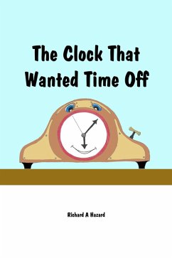 Cover The Clock That Wanted Time Off (eBook, ePUB)