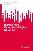 Living African Philosophy of Higher Education (eBook, PDF) Living African Philosophy of Higher Education (eBook, PDF)