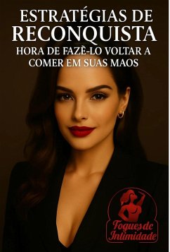 Cover Estratégias de Reconquista - Hora de Fazê-lo Voltar a Comer em Suas Mãos (eBook, ePUB)