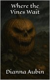 Where the Vines Wait (eBook, ePUB)