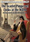 The Scarlet Pimpernel Looks at the World (eBook, ePUB) The Scarlet Pimpernel Looks at the World (eBook, ePUB)