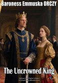 The Uncrowned King (eBook, ePUB) The Uncrowned King (eBook, ePUB)