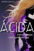 ÁCIDA: O erro que eles criaram. A ameaça que não podem conter. (eBook, ePUB)