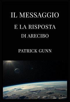 Cover Il messaggio e la risposta di Arecibo (eBook, ePUB)