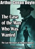 The Case of the Man Who Was Wanted (eBook, ePUB) The Case of the Man Who Was Wanted (eBook, ePUB)