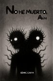 No he muerto, aún (eBook, ePUB)