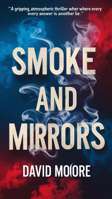 Smoke and Mirrors (eBook, ePUB) - Moore, David
