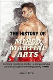 The History of Mixed Martial Arts (eBook, ePUB) The History of Mixed Martial Arts (eBook, ePUB)