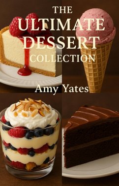 Cover The Ultimate Dessert Collection (eBook, ePUB)