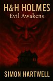 H&H Holmes - Evil Awakens (eBook, ePUB) H&H Holmes - Evil Awakens (eBook, ePUB)