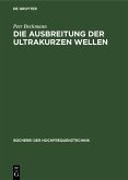 Die Ausbreitung der ultrakurzen Wellen (eBook, PDF)
