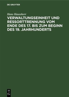Cover Verwaltungseinheit und Ressorttrennung vom Ende des 17. bis zum Beginn des 19. Jahrhunderts (eBook, PDF)