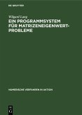 Ein Programmsystem für Matrizeneigenwertprobleme (eBook, PDF) Ein Programmsystem für Matrizeneigenwertprobleme (eBook, PDF)