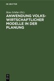 Anwendung volkswirtschaftlicher Modelle in der Planung (eBook, PDF)