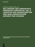 Die Chronik des Hieronymus Hieronymi Chronicon, Teil 2: Lesarten der Handschriften und Quellenkritischer Apparat zur Chronik (eBook, PDF)