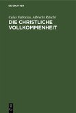 Die christliche Vollkommenheit (eBook, PDF)