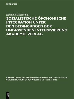 Cover Sozialistische ökonomische Integration unter den Bedingungen der umfassenden Intensivierung Akademie-Verlag (eBook, PDF)