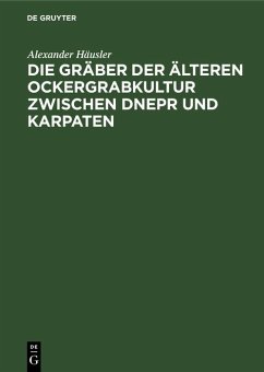 Cover Die Gräber der älteren Ockergrabkultur zwischen Dnepr und Karpaten (eBook, PDF)