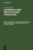 Einleitung - die Lehre von der Kirche und ihren Ämtern - die Lehre vom Kultus (1. Buch: Liturgik) (eBook, PDF)