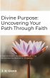 Divine Purpose: Uncovering Your Path... - Bild 1